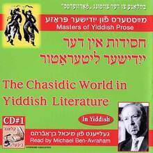 Masters of Yiddish Prose: The Chasidic World in Yiddish Literature